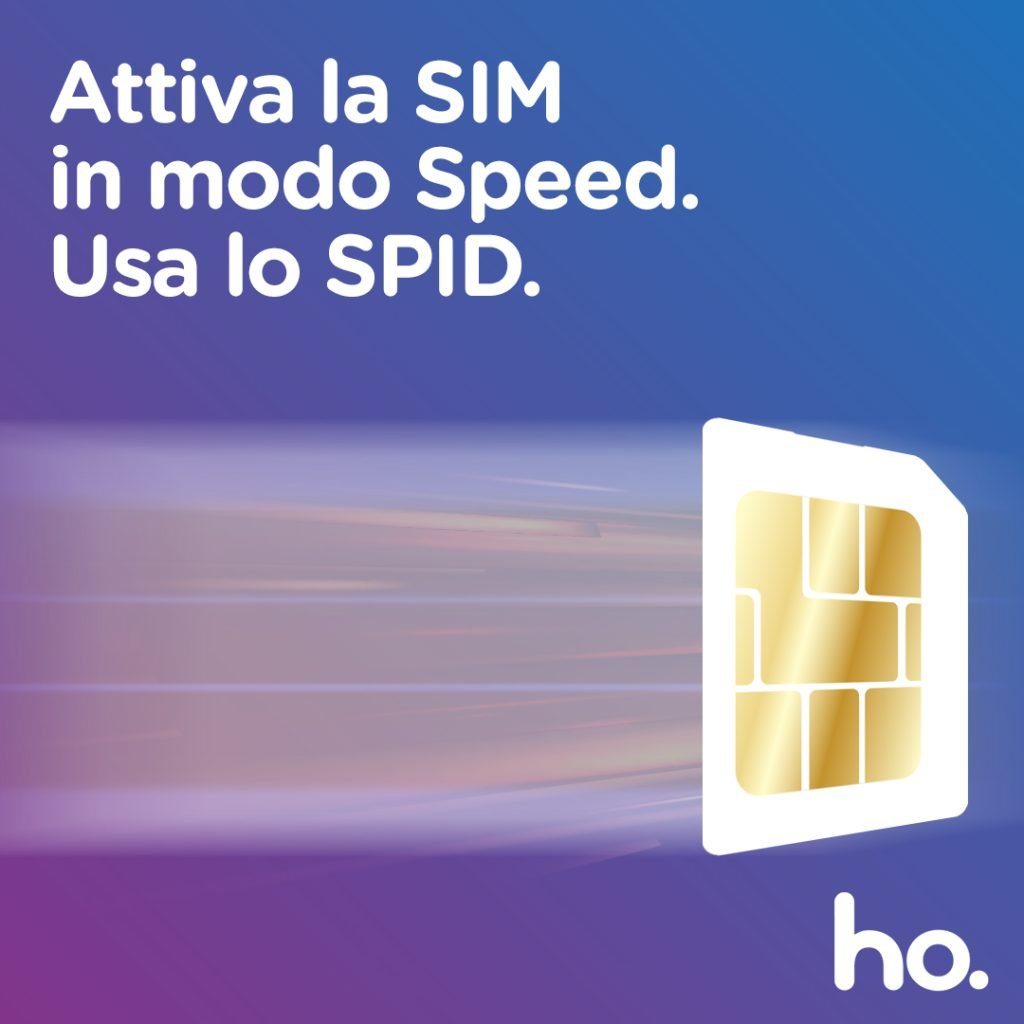 Novità ho. Mobile: Attiva la SIM in modo Speed. Usa lo SPID. SIM che viaggia destro destra tenendosi dietro una scia. Logo "ho." sul fondo.